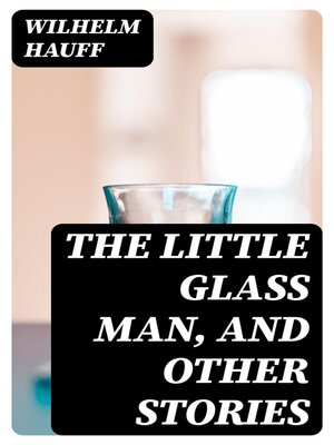 cover image of The Little Glass Man, and Other Stories